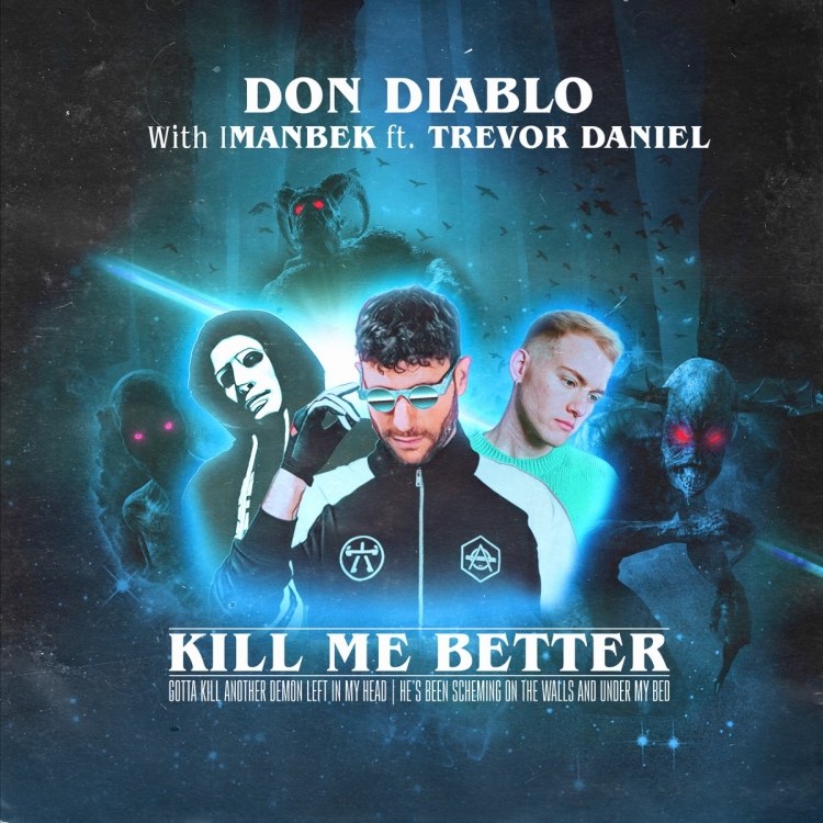Don Diablo & Imanbek - Kill me better ft. Trevor Daniel (don Diablo VIP Mix)