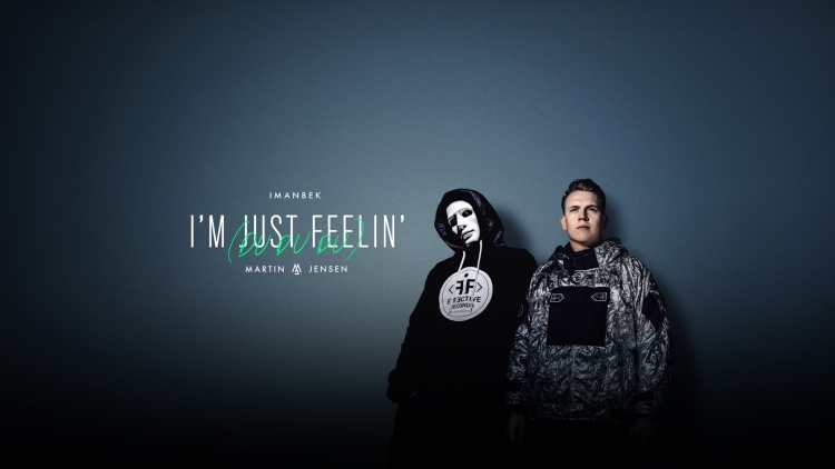 Imanbek & Martin Jensen - i'm just feeling